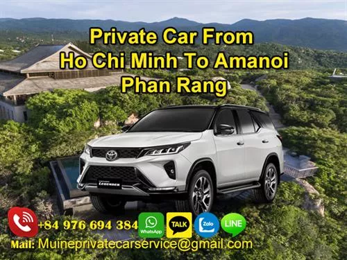 Private car from Ho Chi Minh To Amanoi Phan Rang