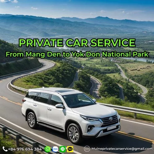 Mang Den to Yok Don National Park Private Car