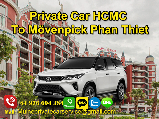 Private-Car-Service-HCMC-To-Movenpick-Phan-Thiet