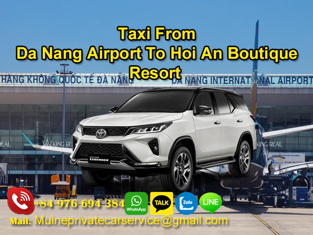 Taxi-From-Da-Nang-Airport-To-Hoi-An-Boutique-Resort