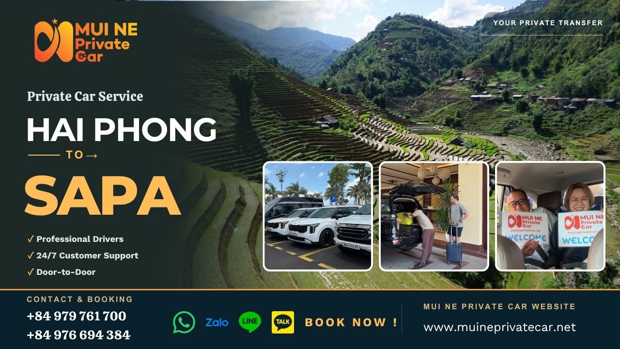 Hai Phong to Sapa Private Car Transfer - Mui Ne Private Car